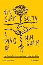 Ninguém Solta a Mão de Ninguém - CLARABOIA EDITORA