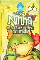 Ninha - a tartaruguinha camarada - WAK EDITORA