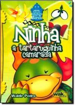 Ninha a tartaruguinha camarada - WAK Ninha a tartaruguinha camarada - WAK