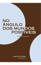 No Ângulo dos Mundos Possíveis