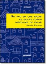 No Ano em que Todas as Bocas Foram Impedidas de Falar