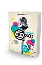 No ar: prk-30! - o mais famoso programa de humor da era do radio - CASA DA PALAVRA (LEYA) No ar: prk-30! - o mais famoso programa de humor da era do radio - CASA DA PALAVRA (LEYA)