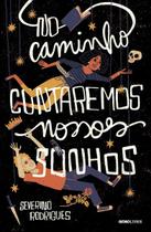 No Caminho Contaremos Nossos Sonhos No Caminho Contaremos Nossos Sonhos