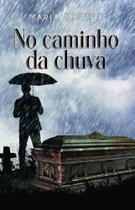 No Caminho da Chuva - Scortecci
