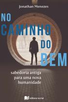 No caminho do bem - Jonathan Menezes