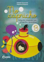 No Capricho B - Caligrafia Integrada Com Ortografia E Gramatica - 02 Ed - QUINTETO (FTD)