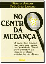 No Centro Da Mudanca No Centro Da Mudanca