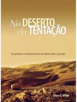 No Deserto Da Tentacao - CASA PUBLICADORA BRASILEIRA