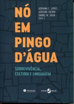 Nó Em Pingo D Água - Sobrevivência, Cultura e Linguagem - Insular Nó Em Pingo D Água - Sobrevivência, Cultura e Linguagem - Insular