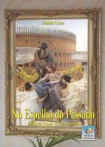 No espelho do passado - CONHECIMENTO
