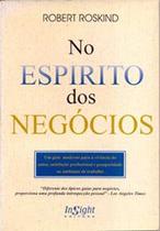 No espirito dos negócios, Robert Roskind