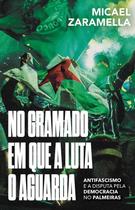 No gramado em que a luta o aguarda - AUTONOMIA LITERARIA