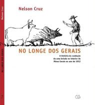 No Longe dos Gerais: a História da Condução de Uma Boiada no Interior de Minas Gerais no Ano de 1952 - Ôzé