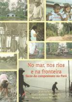 No mar, nos rios e na fronteira No mar, nos rios e na fronteira