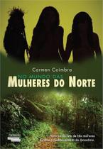 No Mundo das Mulheres do Norte - Novo Século No Mundo das Mulheres do Norte - Novo Século