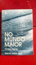 No Mundo Maior André Luiz No Mundo Maior André Luiz