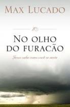 No Olho Do Furacao - Mundo Cristao No Olho Do Furacao - Mundo Cristao