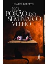 No porão do seminário velho No porão do seminário velho