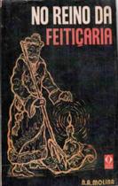 No reino da feitiçaria - LIVROPOSTAL No reino da feitiçaria - LIVROPOSTAL