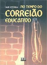 No Tempo do Correião Educativo - Lge-Ler