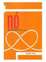 Nó - uma leitura do seminário momento de concluir. jacques lacan Nó - uma leitura do seminário momento de concluir. jacques lacan