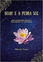 Noah e a pedra sol - CLUBE DE AUTORES