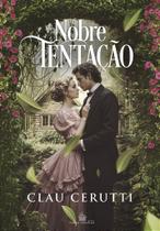 Nobre tentação - clau cerutti Nobre tentação - clau cerutti