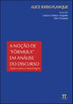 Noção de "fórmula" em análise do discurso. quadro teórico e metodológico - PARABOLA Noção de "fórmula" em análise do discurso. quadro teórico e metodológico - PARABOLA