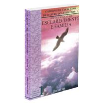 Noções Basicas de Esclarecimento e Familia - AUTA DE SOUZA