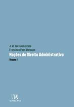 Noções de direito administrativo - vcl. 1 - vol. 1 - ALMEDINA BRASIL