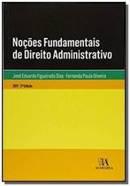 Noções Fundamentais De Direito Administrativo - Col. Manuais Universitários - 2ª Ed. 2011 - Almedina