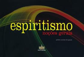 Noções Gerais de Espiritismo - Minas Editora Noções Gerais de Espiritismo - Minas Editora