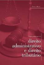 Noções Preliminares De Direito Administrativo E Direito Tributário Noções Preliminares De Direito Administrativo E Direito Tributário