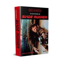 Noir futurista - os bastidores de blade runner Noir futurista - os bastidores de blade runner