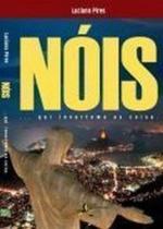 Nois - ...qui invertemo as coisa. - ANADARCO EDICOES Nois - ...qui invertemo as coisa. - ANADARCO EDICOES
