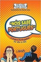 Nois sabe portugues - WAK