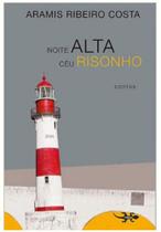 Noite alta ceu risonho Noite alta ceu risonho