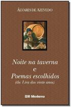 Noite na Taverna e Poemas Ed2 - MODERNA Noite na Taverna e Poemas Ed2 - MODERNA