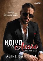 Noivo por Acaso - CHARME EDITORA Noivo por Acaso - CHARME EDITORA