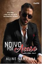 Noivo por acaso - vol. 2