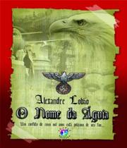 Nome da aguia, o - Franco Editora