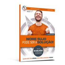 Nome sujo pode ser a solucao - DSOP Nome sujo pode ser a solucao - DSOP