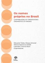 Nomes Próprios No Brasil, Os: Contribuições Do Observatório Onomástico (O-ONOMA)