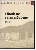 Nordeste e a Saga da Sudene - CONTRAPONTO