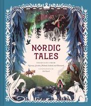 Nordic Tales: Folktales From Norway- Sweden- Finland- Iceland And Denmark - CHRONICLE BOOKS Nordic Tales: Folktales From Norway- Sweden- Finland- Iceland And Denmark - CHRONICLE BOOKS