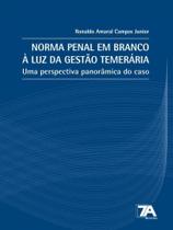 Norma penal em branco à luz da gestão temerária - 2021 - 7A DIREITO