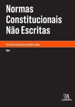 Normas constitucionais nao escritas - 01ed/14 - ALMEDINA Normas constitucionais nao escritas - 01ed/14 - ALMEDINA