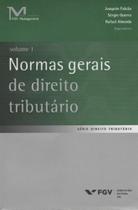 Normas gerais de direito tributario - vol.01 - FGV EDITORA Normas gerais de direito tributario - vol.01 - FGV EDITORA