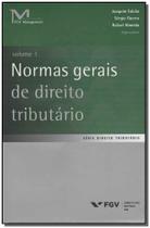 Normas Gerais de Direito Tributário - Vol.01 - FGV Normas Gerais de Direito Tributário - Vol.01 - FGV