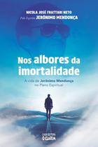 Nos Albores da Imortalidade